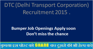 DTC (Delhi Transport Corporation) Recruitment 2015 .