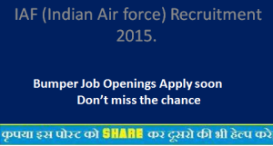 IAF (Indian Air force) Recruitment 2015.
