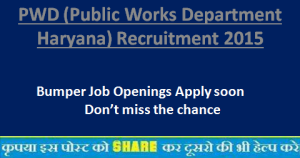 PWD (Public Works Department Haryana) Recruitment 2015.