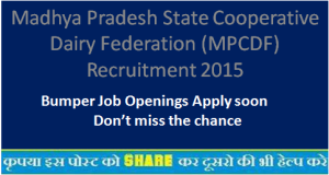 Madhya Pradesh State Cooperative Dairy Federation (MPCDF) Recruitment 2015